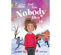 And Now Nobody Likes Me: Band 11+/Lime Plus (Collins Big Cat)