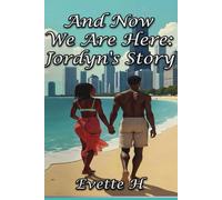 And Now We Are Here: Jordyn’s Story: 1 (The And Series)