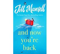 And Now You're Back: The most heart-warming and romantic read of the year!