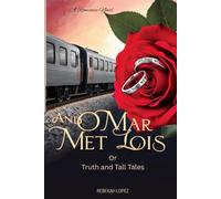 And Omar Met Lois: Or: Truth and Tall Tales