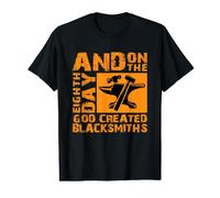 and On Eighth Day God Create Blacksmiths Blacksmith Value Graphic T-Shirt