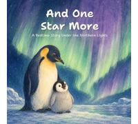 And One Star More: A Bedtime Story Under the Northern Lights