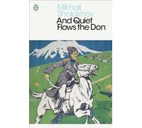And Quiet Flows the Don: (Penguin Modern Classics)