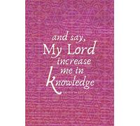 And Say, My Lord Increase Me In Knowledge: A4 Islamic Notebook with Qur’an Verse - Gift for Women, Teachers, Students (Pink)