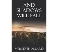 And Shadows Will Fall: A Loving Husband Story: 6 (The Loving Husband Series)