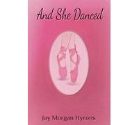 And She Danced (A Little Girls Journey)