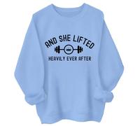And She Lifted Heavily Ever After Sweatshirt And She Lifted Heavily Ever After Shirt
