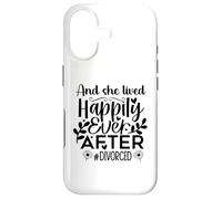 And She Lived Happily Ever After Divorced In My Divorced Era Case for iPhone 17