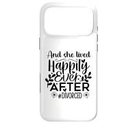 And She Lived Happily Ever After Divorced In My Divorced Era Case for iPhone 17 Pro Max