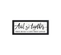 And So Together They Built A Life They Loved Sign Above Bed Wall Decor:Love Quotes Wall Art Black Frame Rustic Farmhouse Bedroom Signs for Couples Modern Master Bedroom Decor 6" X 15"