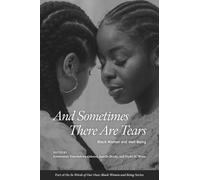 And Sometimes There Are Tears : Black Women and Well-Being