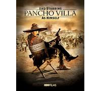 And Starring Pancho Villa as Himself