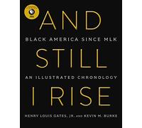 And Still I Rise: Black America Since MLK