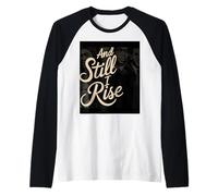 and Still I Rise Melanin Black History Racial Justice Women Raglan Baseball Tee