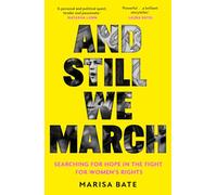 And Still We March : A Search for Women’s Freedom