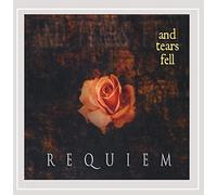 And Tears Fell - Requiem
