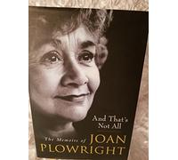 And That's Not All: The Memoirs of Joan Plowright