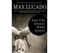 And the Angels Were Silent: Walking with Christ Toward the Cross (Bestseller Collection)