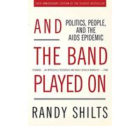 And the Band Played on: Politics, People and the AIDS Epidemic