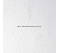 And the Bird Said: Cut Me Open and Sing Me
