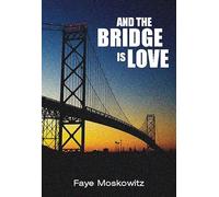 And the Bridge is Love (Jewish Women Writers)