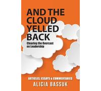 And the Cloud Yelled Back: Clearing to Overcast on Leadership