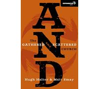 AND: The Gathered and Scattered Church (Exponential Series)
