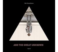 And the Great Unknown Part 2