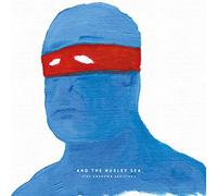 And the Hurley Sea - The Unknown Arriving (White Vinyl) [VINYL]