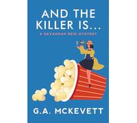 And the Killer Is . . . (A Savannah Reid Mystery)