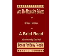 And the Mountains Echoed by Khaled Hosseini: A Brief Read: Volume 2