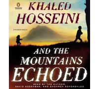 And the Mountains Echoed: Written by Khaled Hosseini, 2013 Edition, (Unabridged) Publisher: Penguin Audiobooks [Audio CD]