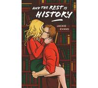 And the Rest is History: A Slow-Burn, Age-Gap, Opposites-Attract Romance (Kentwood Chronicles)