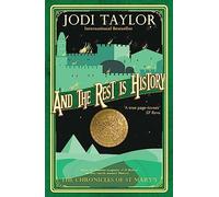 And the Rest is History: (Chronicles of St. Mary's)
