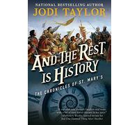 And the Rest Is History: The Chronicles of St. Mary's Book Eight: 8