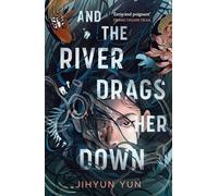 And the River Drags Her Down