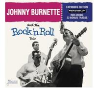 Johnny Burnette & The Rock 'n Roll Trio - And The Rock 'N Roll Trio - Expanded Edition