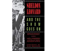 And the Show Goes on: Broadway and Hollywood Adventures (Limelight)