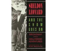 And the Show Goes on: Broadway and Hollywood Adventures (Limelight)