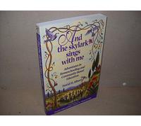 And the Skylark Sings with Me: Adventures in Homeschooling and Community-Based Education