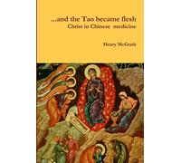 "... and the Tao became flesh"