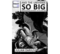 And the Universe so Big: Understanding Batman: The Killing Joke