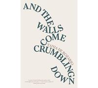 And the Walls Come Crumbling Down