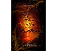 and the Wolves Will Howl at the Bloodmoon (The BloodMoon Trilogy)