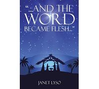 And the Word Became Flesh