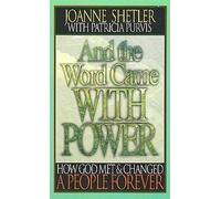 And the Word Came With Power: How God Met & Changed a People Forever