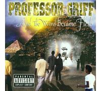 And the World Became Flesh by Professor Griff (2001-09-07)