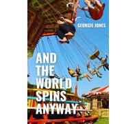 And the World Spins Anyway