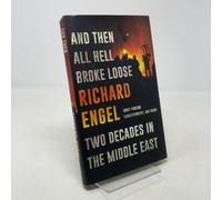 And Then All Hell Broke Loose: Two Decades in the Middle East