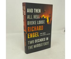 And Then All Hell Broke Loose: Two Decades in the Middle East